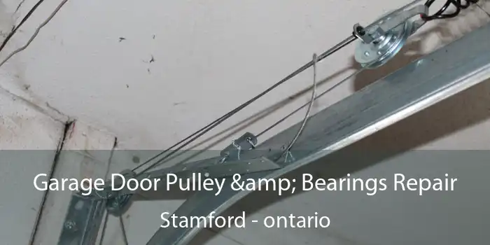 Garage Door Pulley & Bearings Repair Stamford - ontario