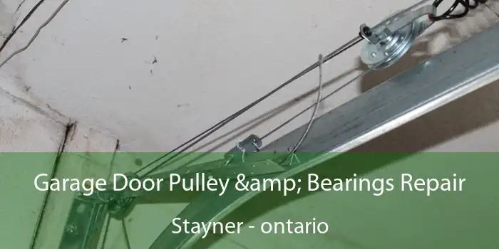 Garage Door Pulley & Bearings Repair Stayner - ontario