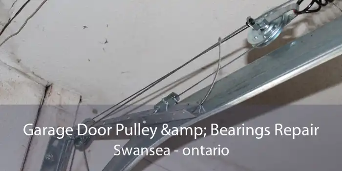 Garage Door Pulley & Bearings Repair Swansea - ontario