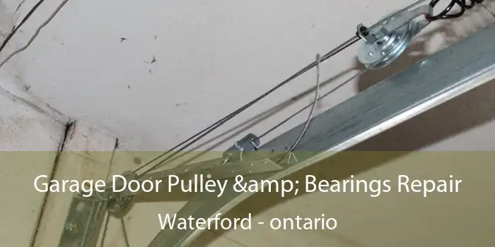 Garage Door Pulley & Bearings Repair Waterford - ontario