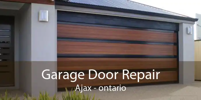 Garage Door Repair Ajax - ontario
