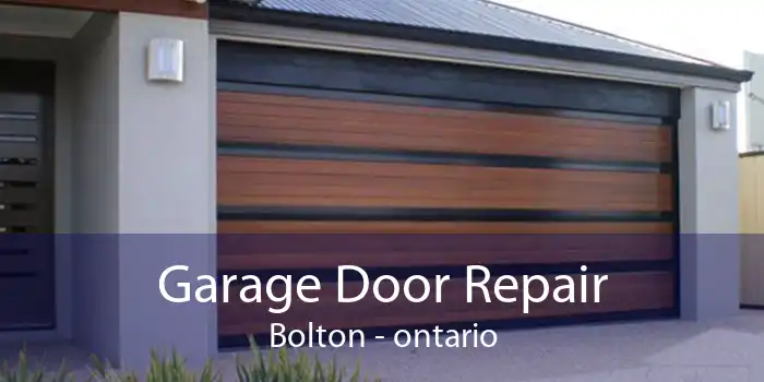 Garage Door Repair Bolton - ontario