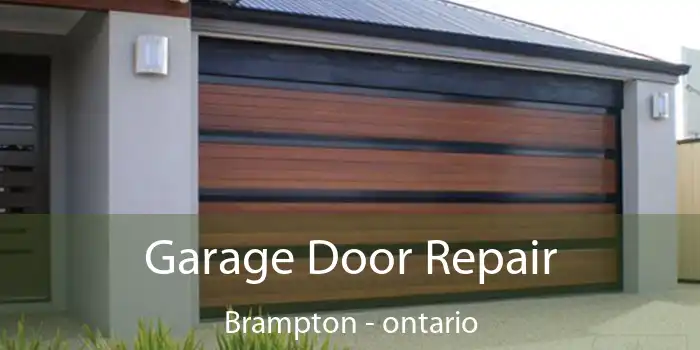 Garage Door Repair Brampton - ontario