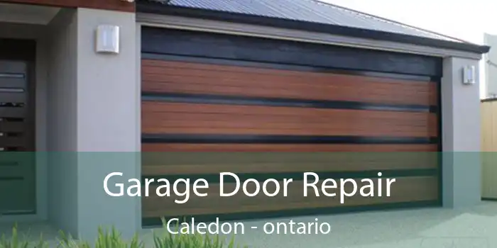 Garage Door Repair Caledon - ontario