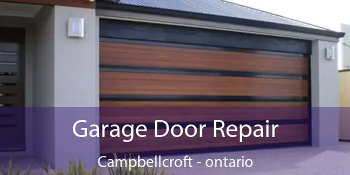 Garage Door Repair Campbellcroft - ontario