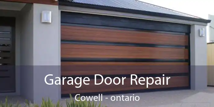 Garage Door Repair Cowell - ontario