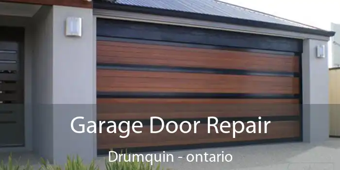 Garage Door Repair Drumquin - ontario