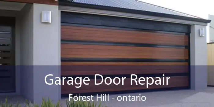 Garage Door Repair Forest Hill - ontario