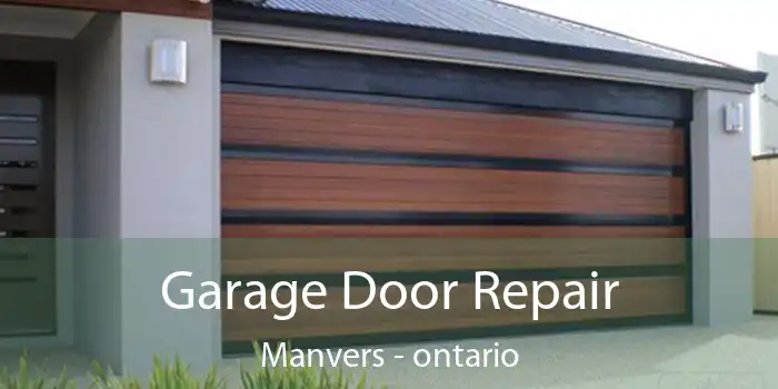 Garage Door Repair Manvers - ontario