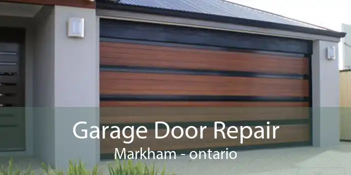 Garage Door Repair Markham - ontario