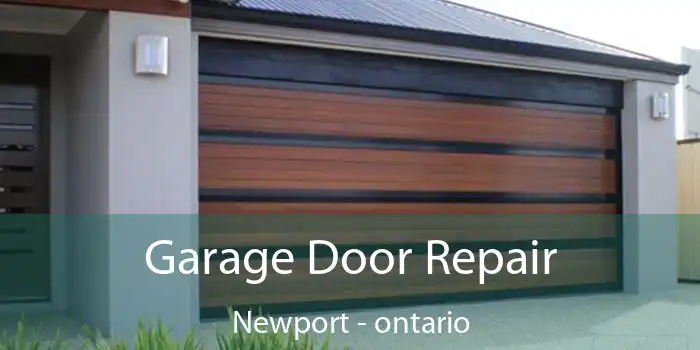 Garage Door Repair Newport - ontario