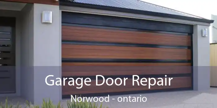Garage Door Repair Norwood - ontario
