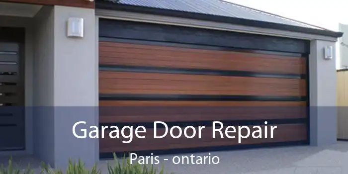 Garage Door Repair Paris - ontario