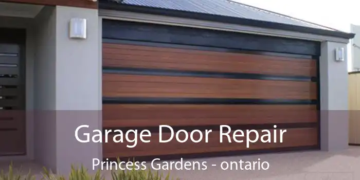 Garage Door Repair Princess Gardens - ontario