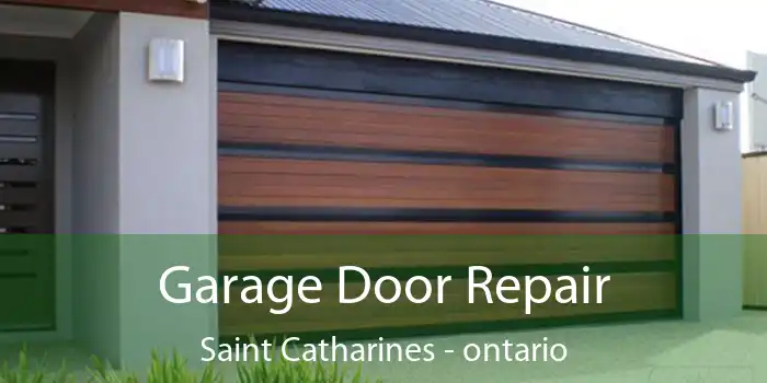 Garage Door Repair Saint Catharines - ontario