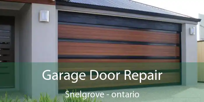 Garage Door Repair Snelgrove - ontario