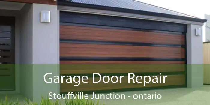 Garage Door Repair Stouffville Junction - ontario