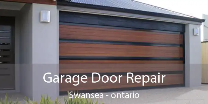 Garage Door Repair Swansea - ontario