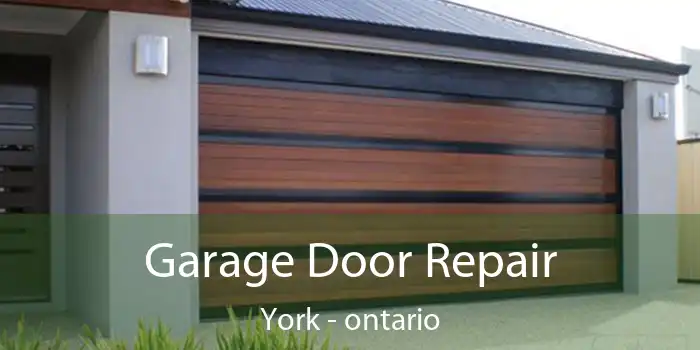 Garage Door Repair York - ontario