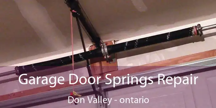 Garage Door Springs Repair Don Valley - ontario
