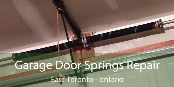 Garage Door Springs Repair East Toronto - ontario