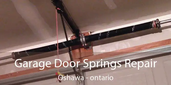 Garage Door Springs Repair Oshawa - ontario