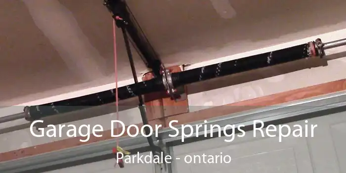 Garage Door Springs Repair Parkdale - ontario