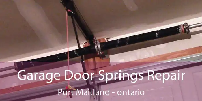 Garage Door Springs Repair Port Maitland - ontario
