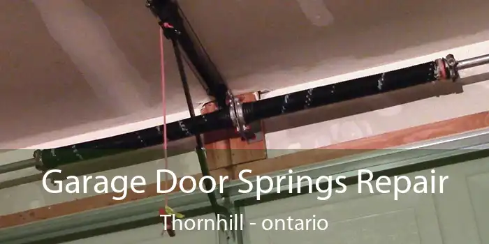 Garage Door Springs Repair Thornhill - ontario