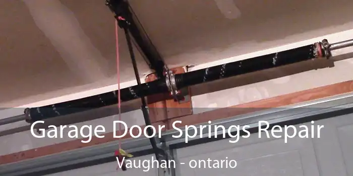 Garage Door Springs Repair Vaughan - ontario