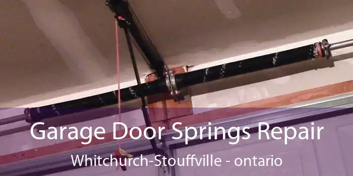 Garage Door Springs Repair Whitchurch-Stouffville - ontario