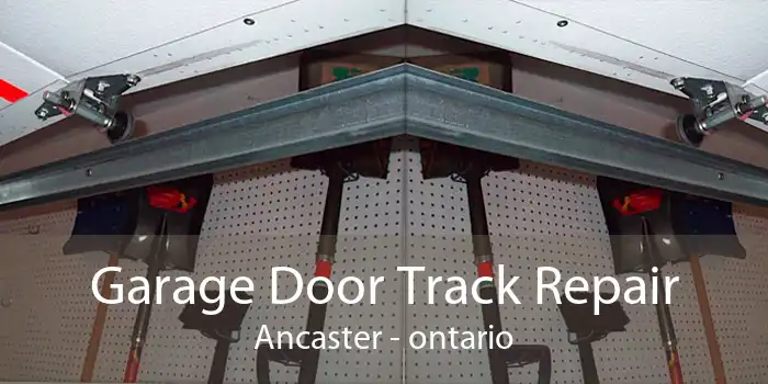 Garage Door Track Repair Ancaster - ontario