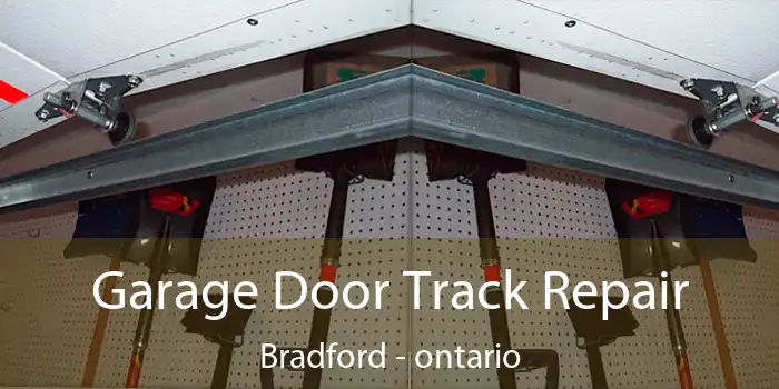Garage Door Track Repair Bradford - ontario