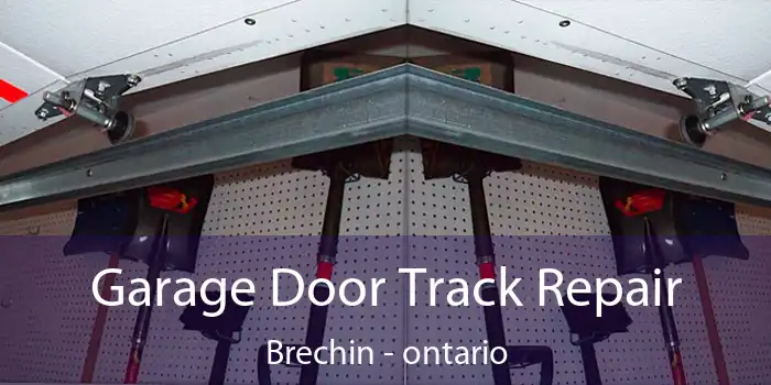 Garage Door Track Repair Brechin - ontario