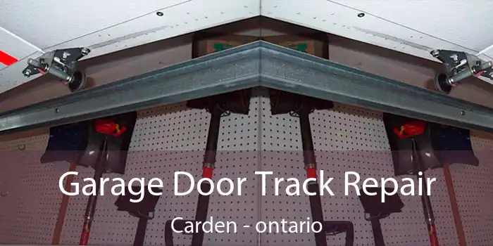 Garage Door Track Repair Carden - ontario