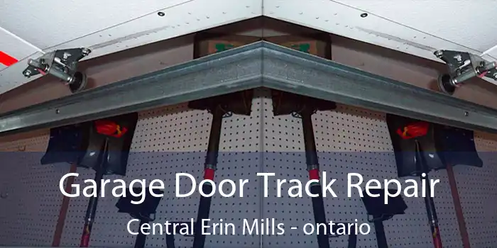 Garage Door Track Repair Central Erin Mills - ontario