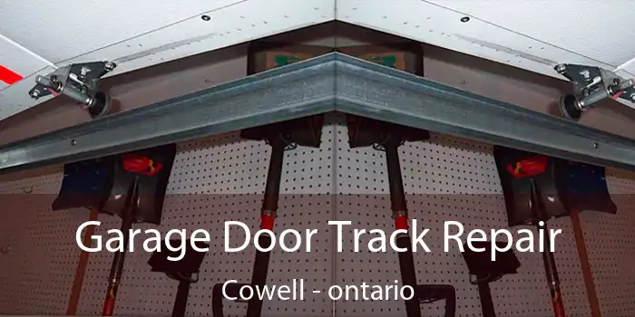 Garage Door Track Repair Cowell - ontario