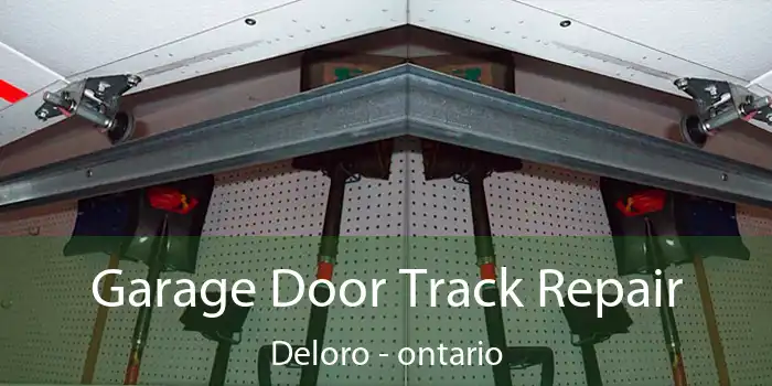 Garage Door Track Repair Deloro - ontario