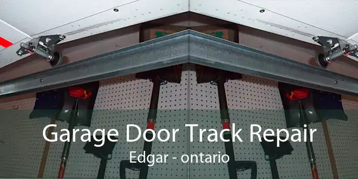 Garage Door Track Repair Edgar - ontario