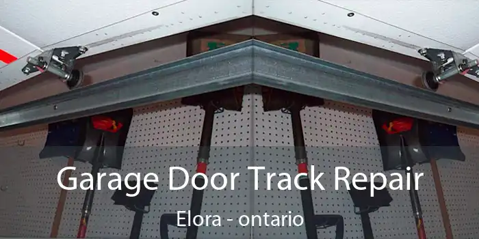 Garage Door Track Repair Elora - ontario