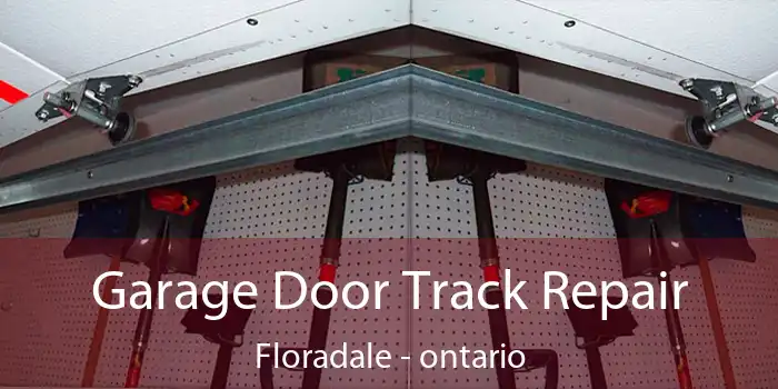 Garage Door Track Repair Floradale - ontario
