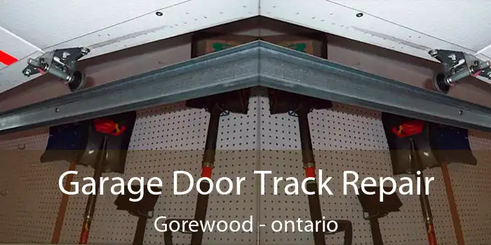 Garage Door Track Repair Gorewood - ontario