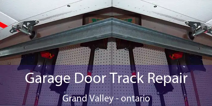 Garage Door Track Repair Grand Valley - ontario
