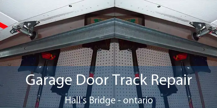 Garage Door Track Repair Hall's Bridge - ontario