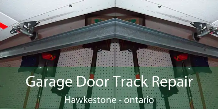 Garage Door Track Repair Hawkestone - ontario
