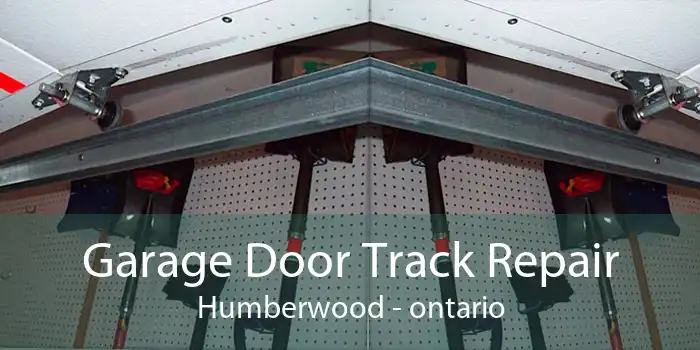Garage Door Track Repair Humberwood - ontario