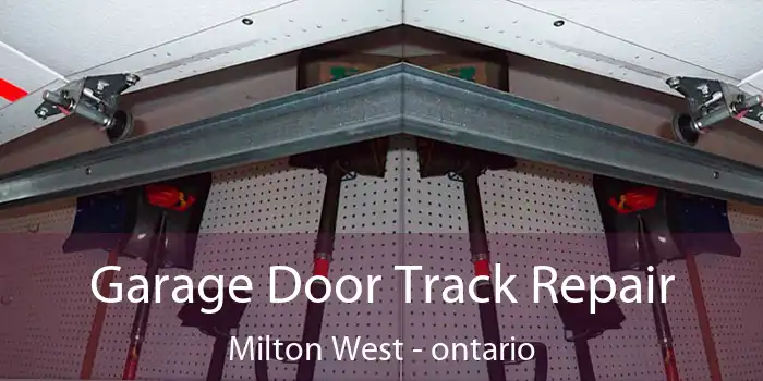 Garage Door Track Repair Milton West - ontario