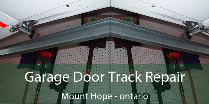 Garage Door Track Repair Mount Hope - ontario