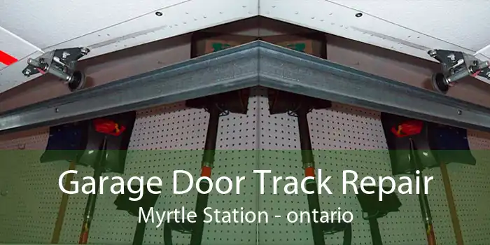 Garage Door Track Repair Myrtle Station - ontario