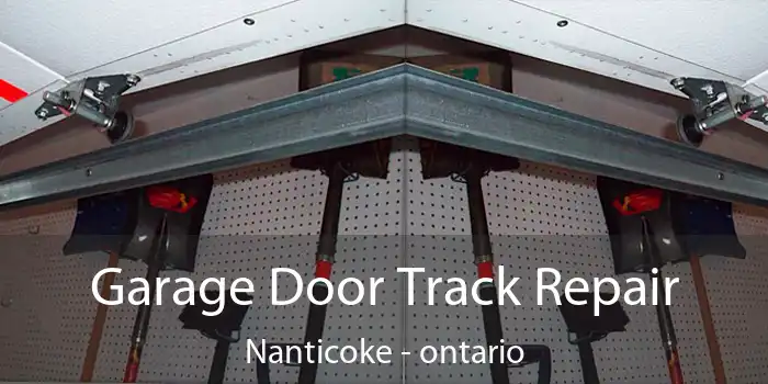 Garage Door Track Repair Nanticoke - ontario